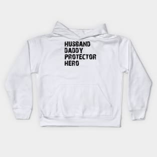 Husband Daddy Protector Hero Kids Hoodie